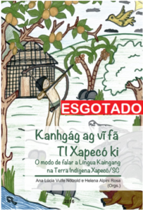 Kanhgág ag vĩ fã TI Xapecó ki – O modo de falar a Língua Kaingang na Terra Indígena Xapecó/SC